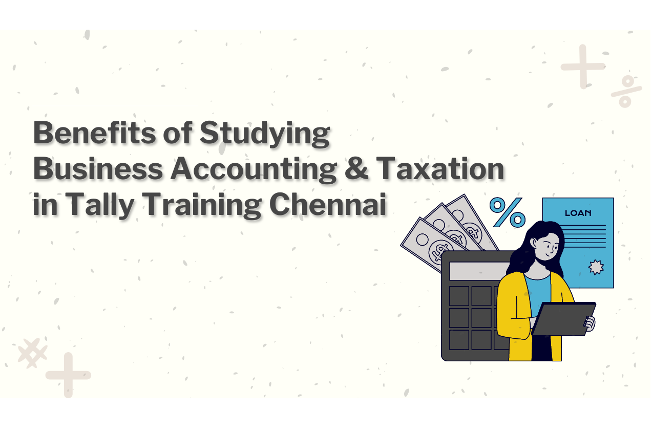 BUSINESS TAX AND ACCOUNTS(BAT) TRAINING COURSE IN CHENNAI